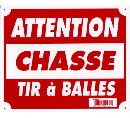 Panneau ''Attention chasse tir à balles'' 30 x 25 cm