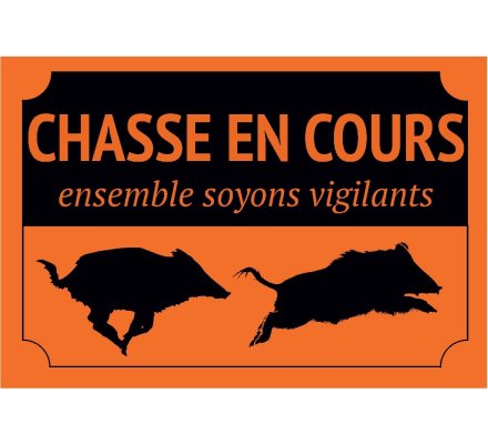 Panneau de signalisation Chasse en Cours orange XTREM WILDBOAR
