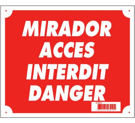 Panneau ''Mirador accès interdit danger'' 30 x 25 cm akilux