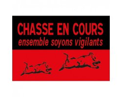 Panneau 'Chasse en Cours' Verney Carron
