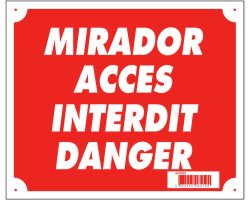 Panneau ''Mirador accès interdit danger'' 30 x 25 cm akilux