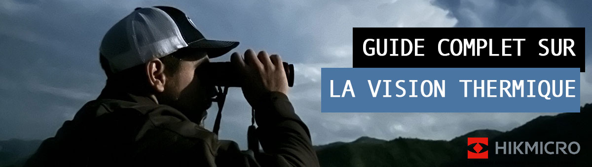 Pourquoi passer à la vision thermique pour la chasse ?